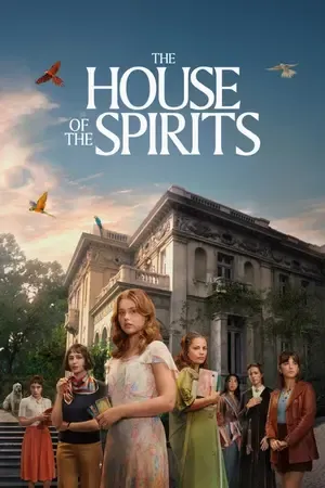 The House of the Spirits AKA La Casa de los Espíritus 2026 Season 1 Hindi - Spanish Audio WEB-DL 720p - 480p - 1080p [EP 01 - 05 Added] - Movierulz